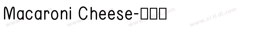 Macaroni Cheese字体转换